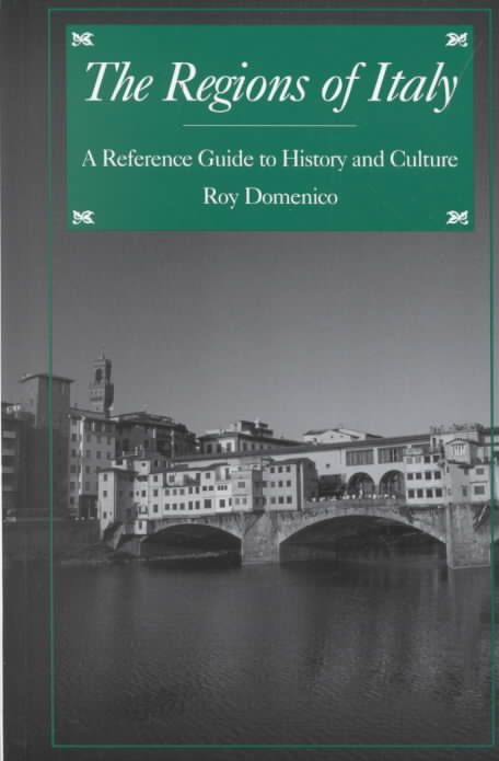 The Regions of Italy: A Reference Guide to History and Culture