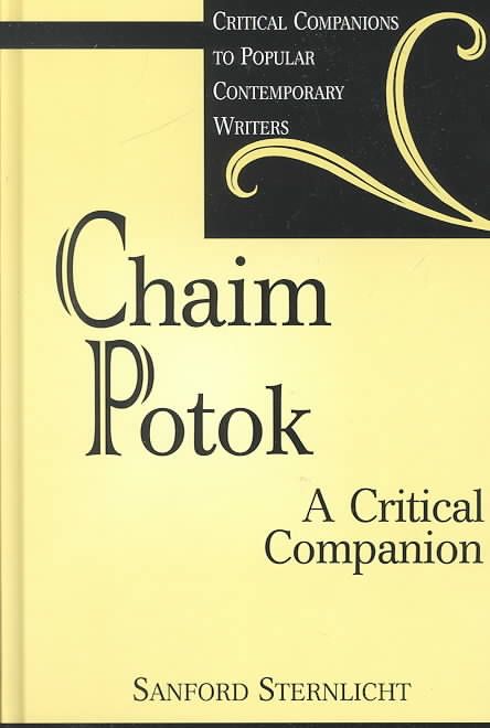 Chaim Potok: A Critical Companion By Sternlicht, Sanford V. (Hardback)