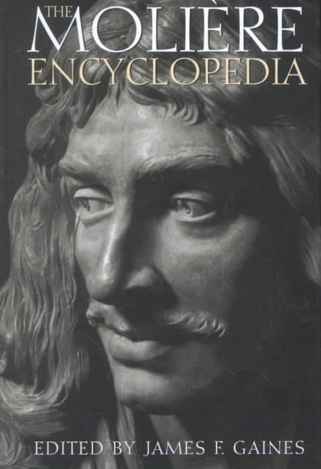 The Moliere Encyclopedia By Gaines, James 9780313312557 (Hardback)