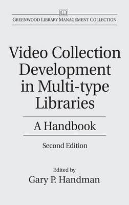 Video Collection Development in Multi-type Libraries: A Handbook