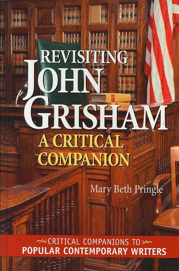 Revisiting John Grisham: A Critical Companion By Pringle, Mary Beth