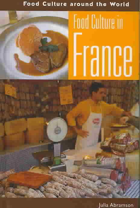 Food Culture in France By Abramson, Julia 9780313327971 (Hardback)