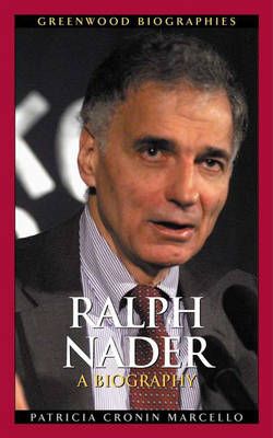 Ralph Nader: A Biography By Marcello, Patricia 9780313330049