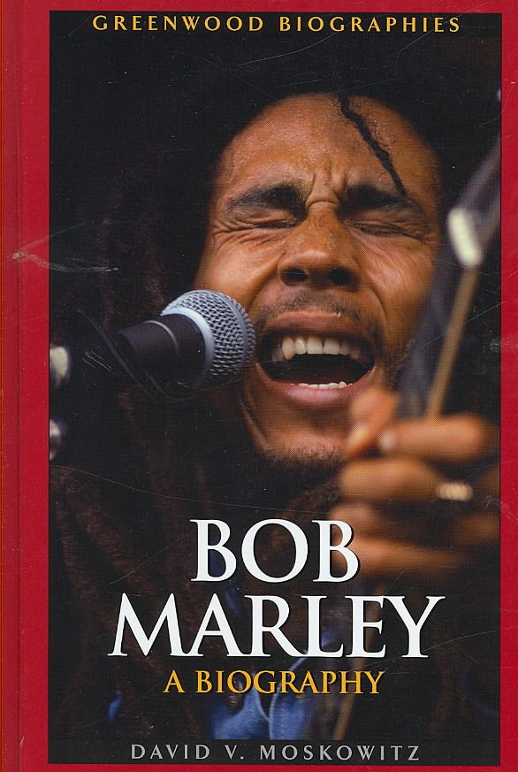 Bob Marley: A Biography By Moskowitz, David 9780313338793 (Hardback)
