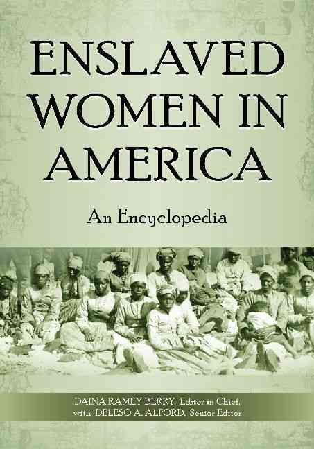 Enslaved Women in America By Daina Ramey Berry, Deleso A. Alford