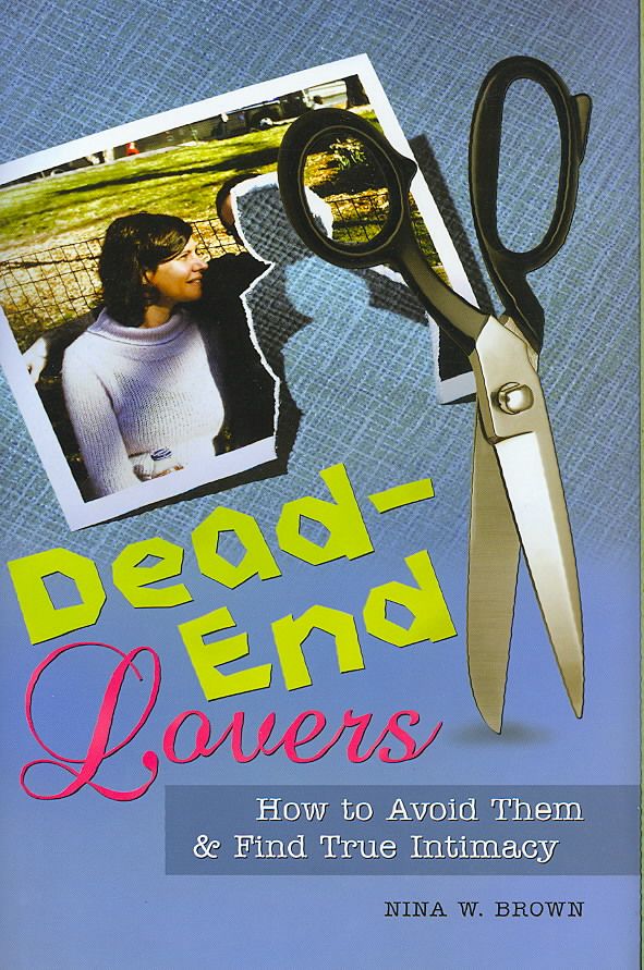 Dead-End Lovers: How to Avoid Them and Find True Intimacy (Hardback)