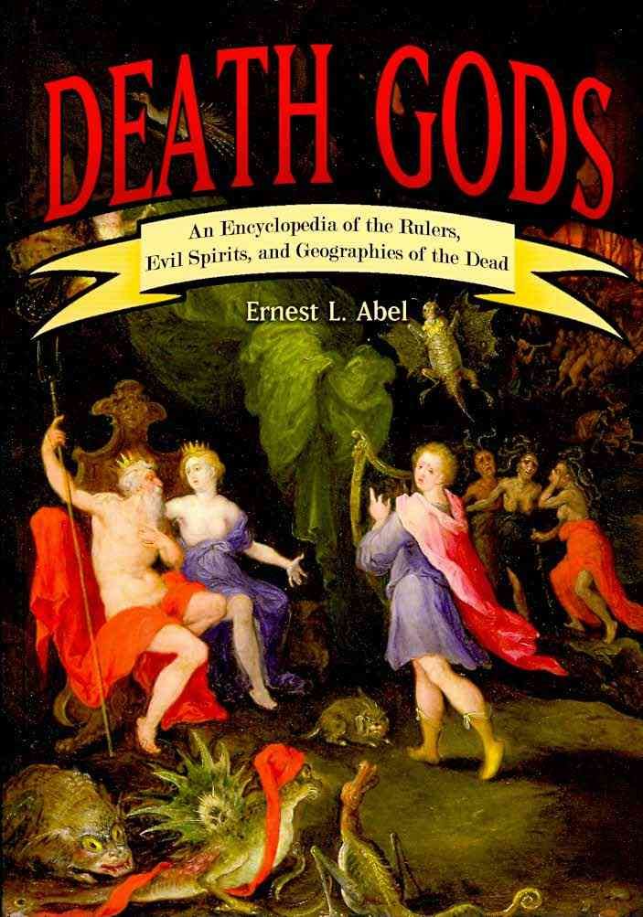 Death Gods By Ernest L. (Wayne State University, USA) Abel (Hardback)