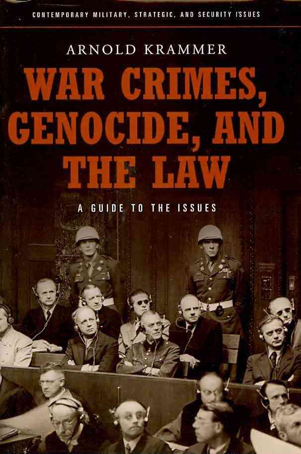War Crimes, Genocide, and the Law: A Guide to the Issues 9780313359378
