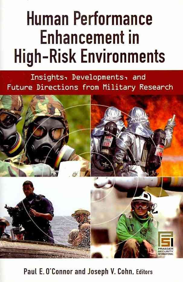 Human Performance Enhancement in High-Risk Environments: Insights, Developments, and Future Directions from Military Research
