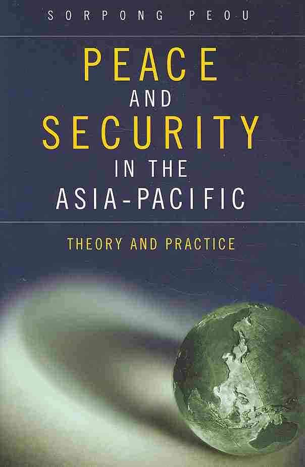 Peace and Security in the Asia-Pacific: Theory and Practice (Hardback)