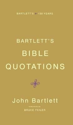 Bartlett's Bible Quotations By Bartlett, John 9780316014205 (Hardback)