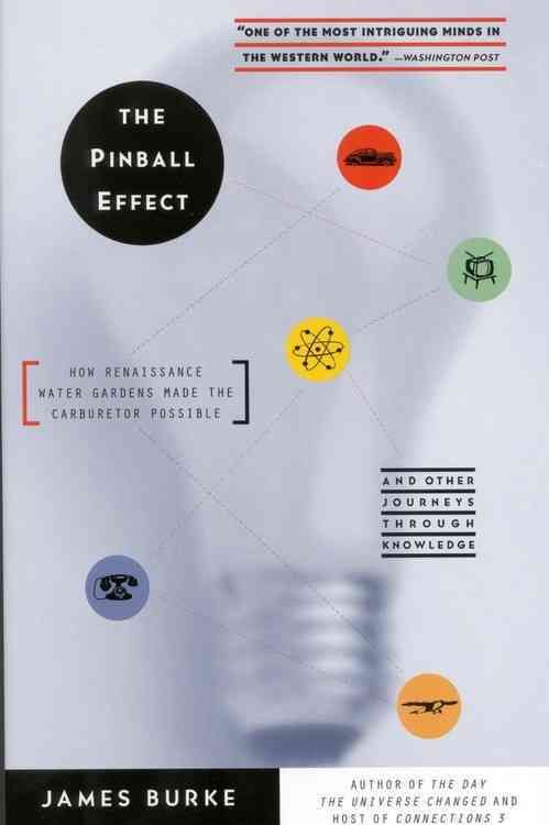The Pinball Effect By James Burke 9780316116107 (Hardback)