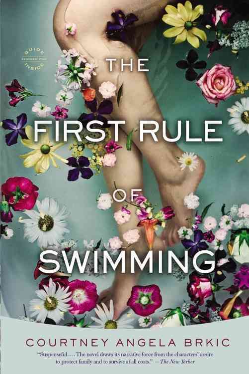 The First Rule of Swimming By Angela Courtney Brkic 9780316217361