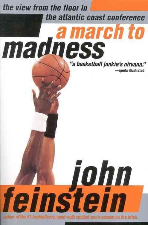 A March to Madness By John Feinstein 9780316277129 (Paperback)