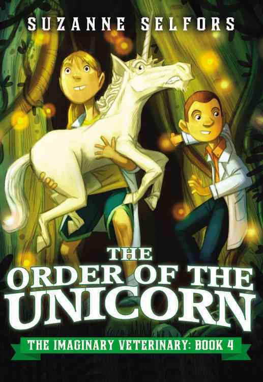 The Order of the Unicorn By Suzanne Selfors 9780316364072 (Paperback)