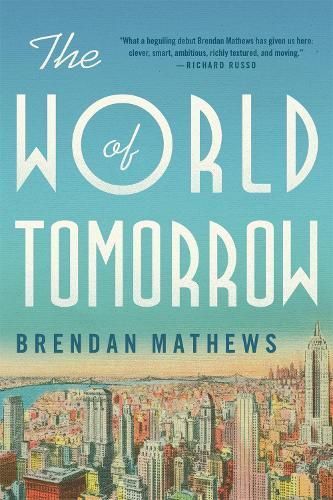 The World of Tomorrow By Brendan Mathews 9780316382182 (Paperback)