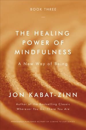The Healing Power of Mindfulness By Jon Kabat-Zinn 9780316411769