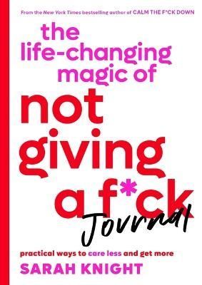 Life-Changing Magic of Not Giving a F*ck Journal By Sarah Knight