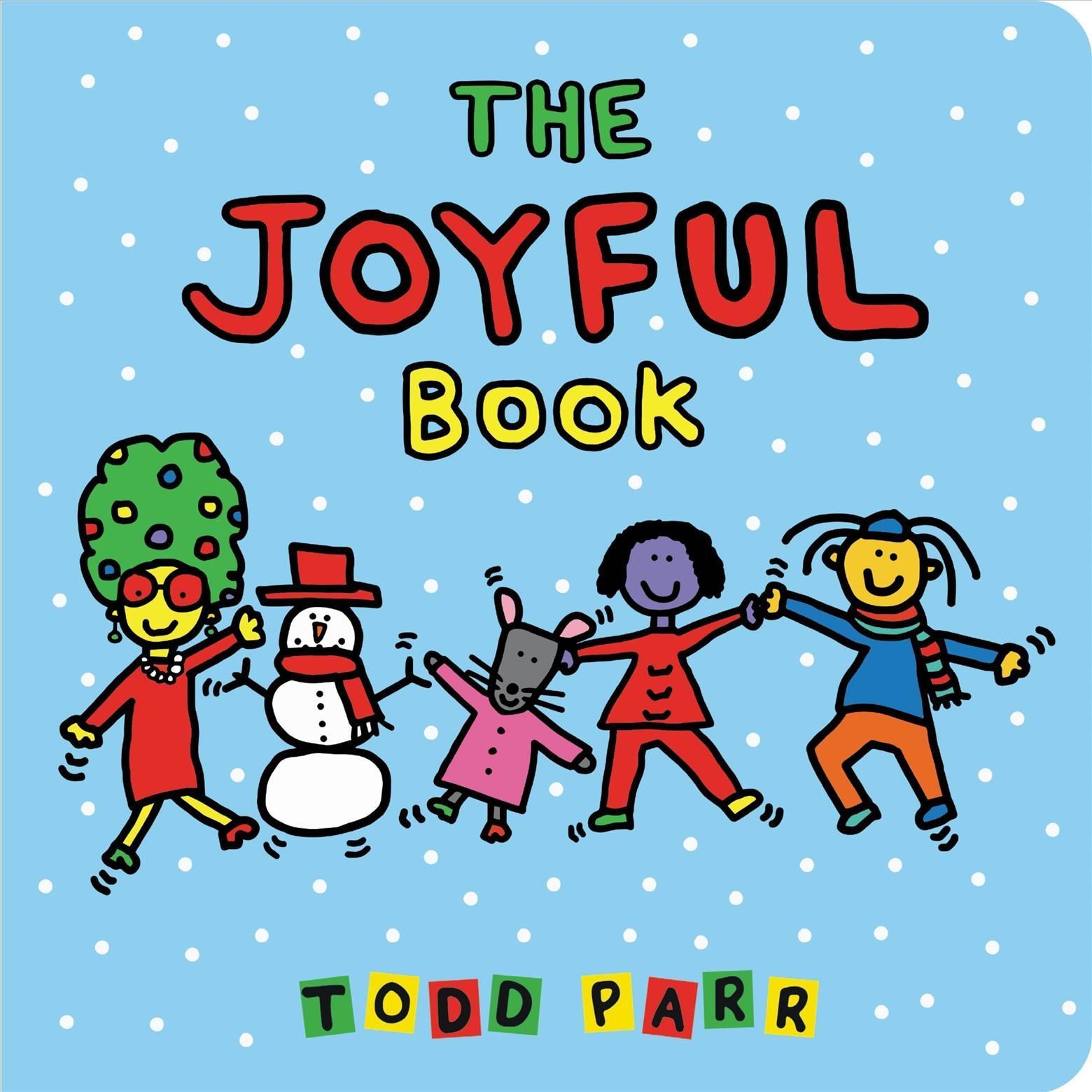 The Joyful Book By Todd Parr 9780316427852 (Board book)