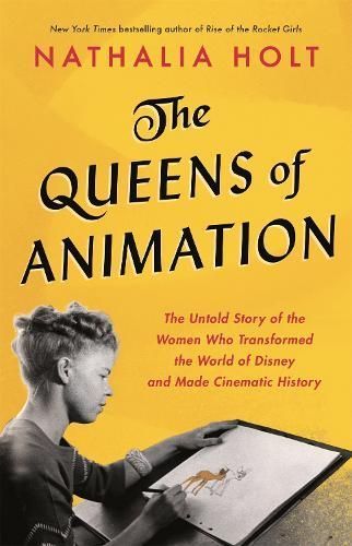 The Queens of Animation By Nathalia Holt 9780316439152 (Hardback)