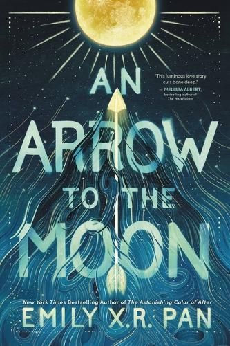 An Arrow to the Moon By Emily X.R. Pan 9780316464024 (Paperback)