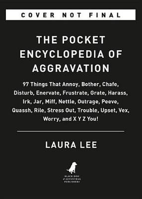 The Pocket Encyclopedia of Aggravation 9780316471954 (Hardback)