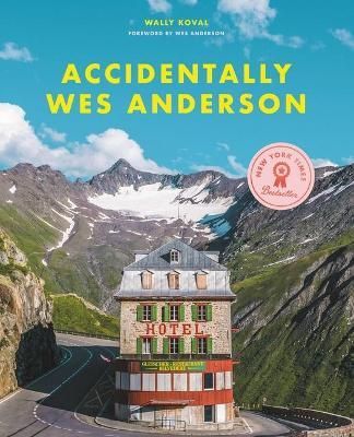 Accidentally Wes Anderson 9780316492737 (Hardback)