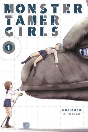 Monster Tamer Girls. Volume 1 9780316517720 (Paperback)