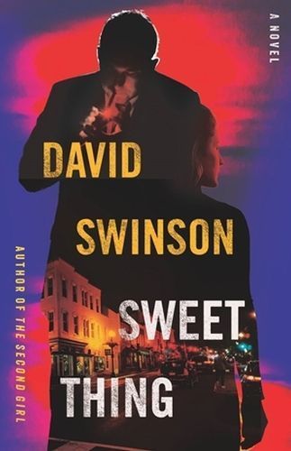 Sweet Thing By David Swinson 9780316528610 (Hardback)
