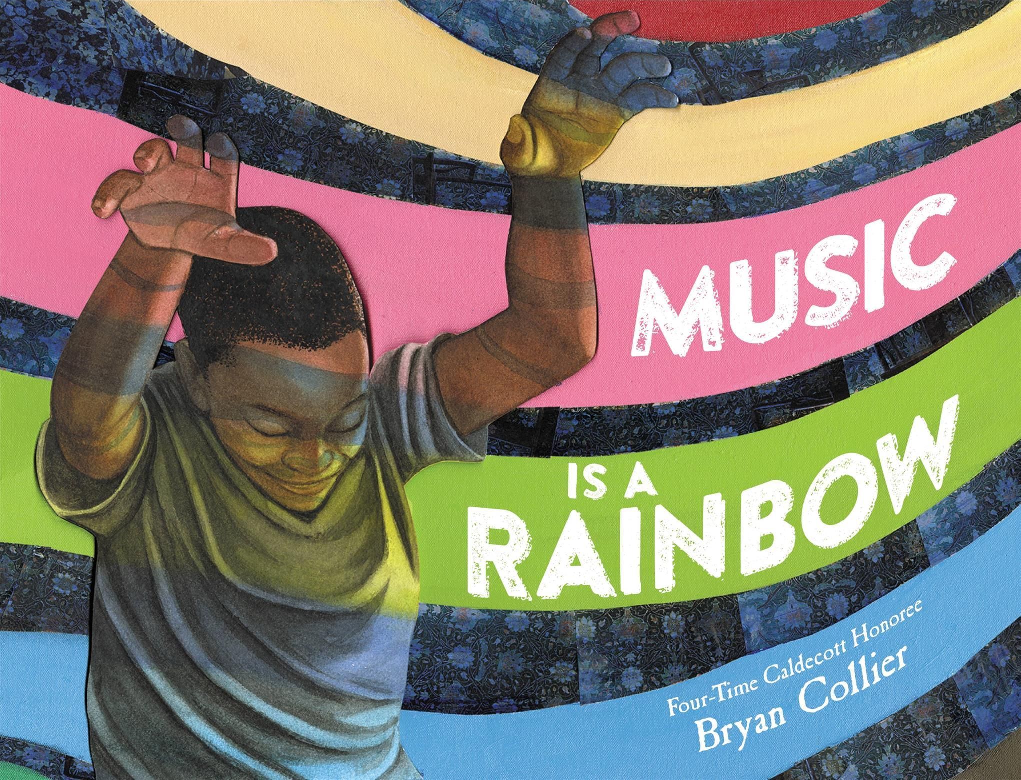 Music Is a Rainbow By Bryan Collier 9780316537421 (Hardback)
