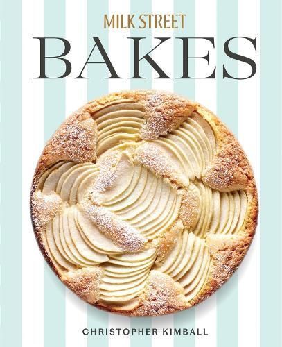 Milk Street Bakes By Christopher Kimball 9780316538886 (Hardback)