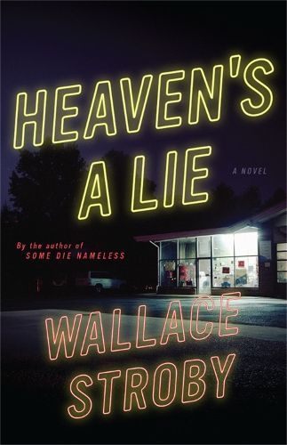 Heaven's a Lie By Wallace Stroby 9780316540605 (Hardback)