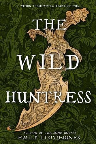 The Wild Huntress By Emily Lloyd-Jones 9780316568142 (Hardback)