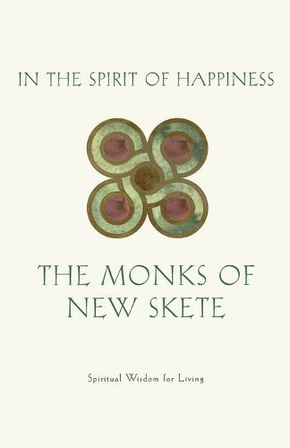 In The Spirit of Happiness By Monks of New Skete 9780316606943