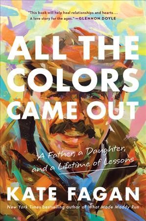 All the Colors Came Out By Kate Fagan 9780316706919 (Hardback)