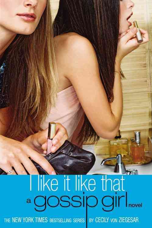 I Like It Like That By Cecily Von Ziegesar 9780316735186 (Paperback)