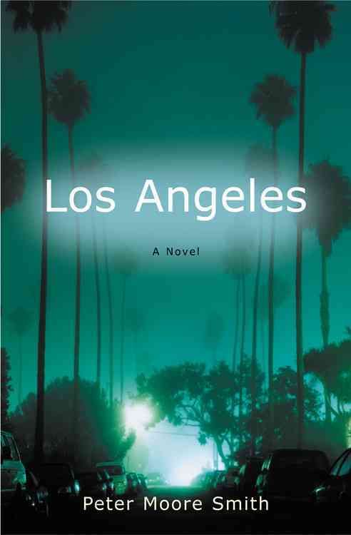 Los Angeles By Peter Moore Smith 9780316803922 (Hardback)