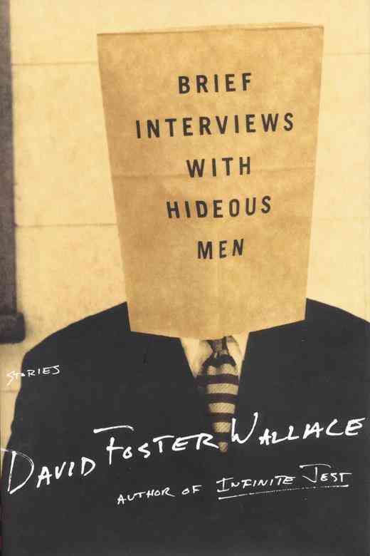 Brief Interviews With Hideous Men By David Foster Wallace (Hardback)