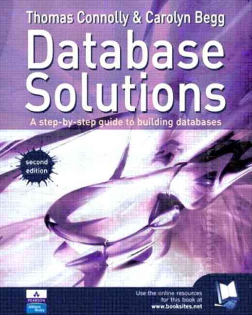 Database Solutions By Thomas M. Connolly, Carolyn E. Begg (Paperback)