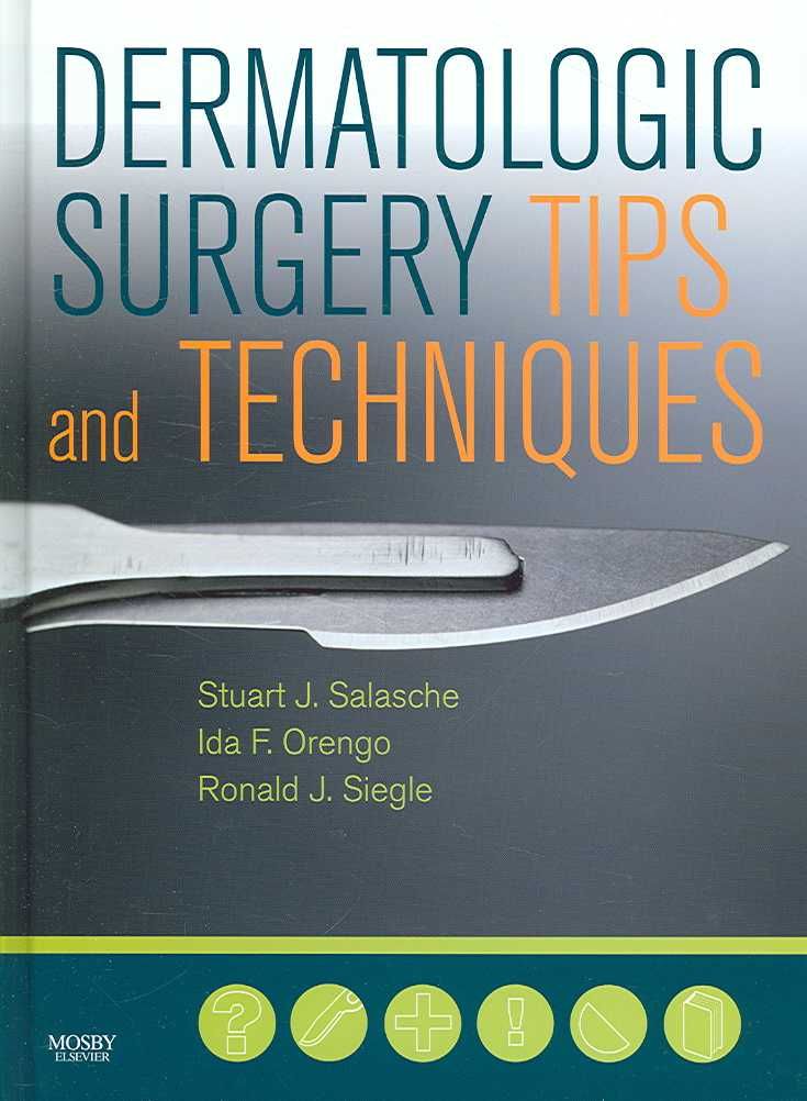 Dermatologic Surgery Tips and Techniques 9780323034623 (Hardback)