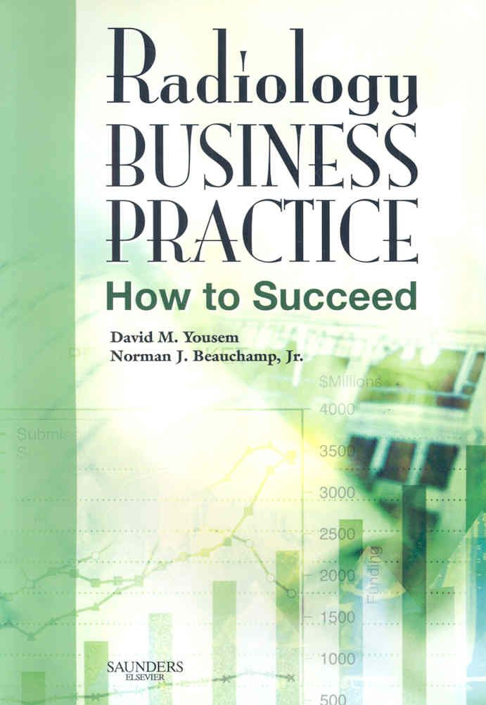 Radiology Business Practice By David M. Yousem, Norman J. Beauchamp