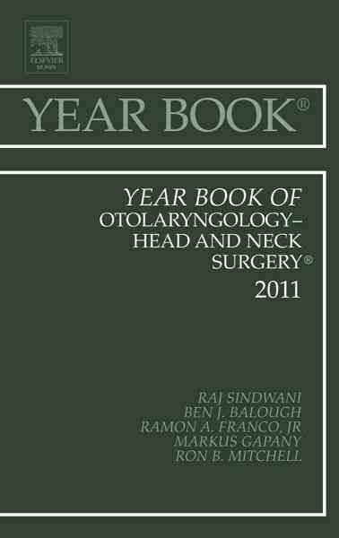 Year Book of Otolaryngology - Head and Neck Surgery 2011, Volume 2011