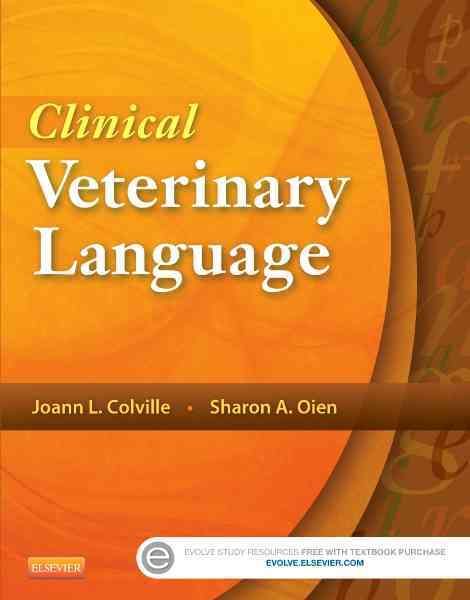 Clinical Veterinary Language By Joann Colville, Sharon A. Oien