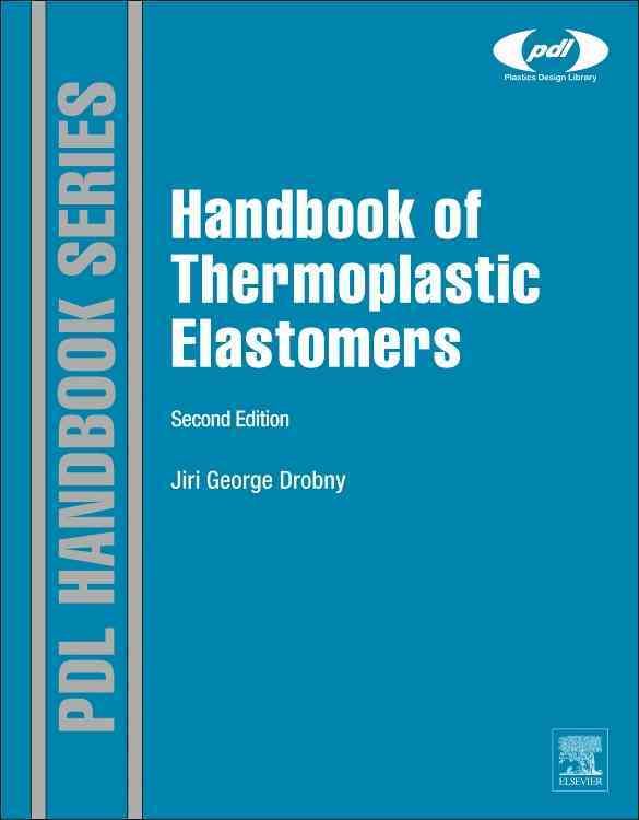 Handbook of Thermoplastic Elastomers By Jiri George Drobny (Hardback)