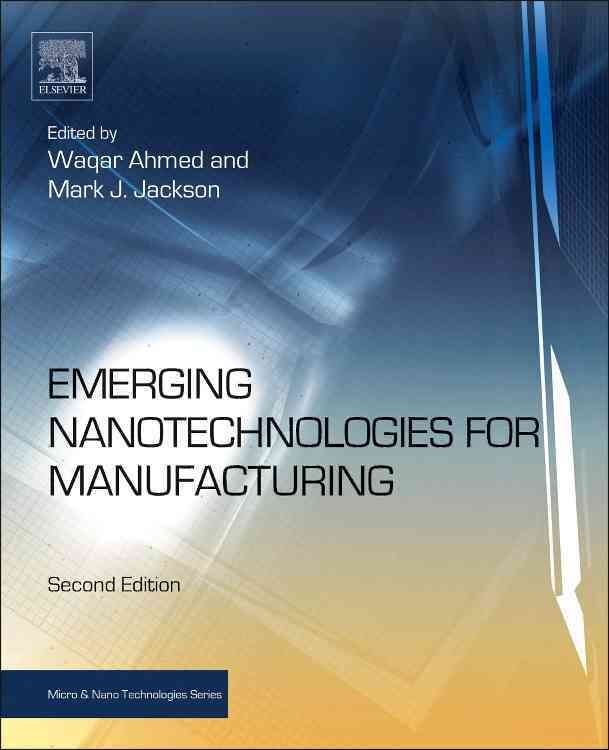 Emerging Nanotechnologies for Manufacturing 9780323289900 (Hardback)