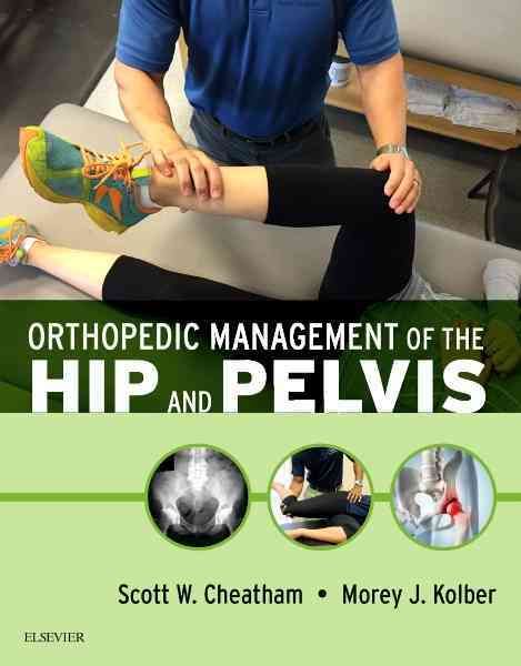 Orthopedic Management of the Hip and Pelvis 9780323294386 (Paperback)