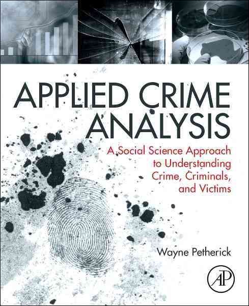 Applied Crime Analysis By Wayne Petherick 9780323294607 (Paperback)