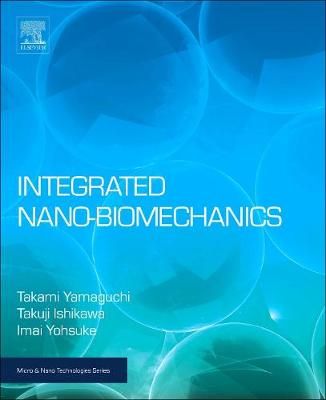 Integrated Nano-Biomechanics 9780323389440 (Hardback)