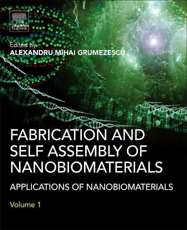 Fabrication and Self-Assembly of Nanobiomaterials 9780323415330