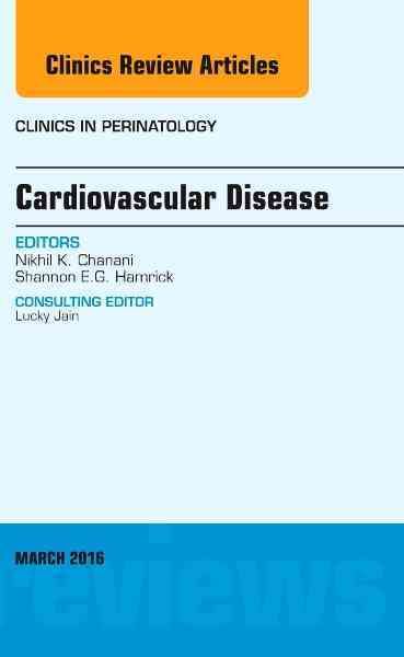 Cardiovascular Disease, an Issue of Clinics in Perinatology (Hardback)